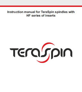 Instruction manual for TeraSpin spindles with HF series of inserts