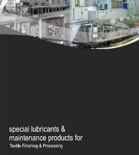 Special lubricants and maintenance products for textile finishing and processing